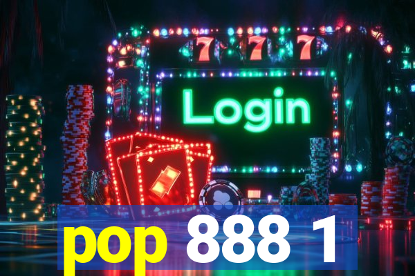 pop 888 1